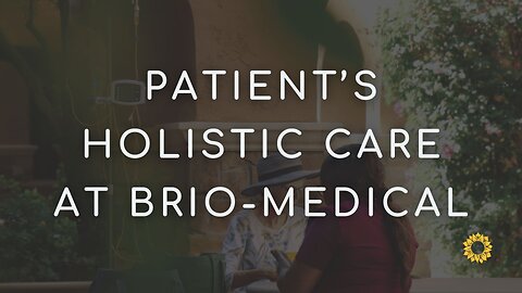 Brio-Medical Cancer Clinic Patient's Experience