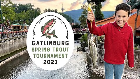 Gatlinburg Tennessee Trout Tournament & River Cleanup (Spring 2023)