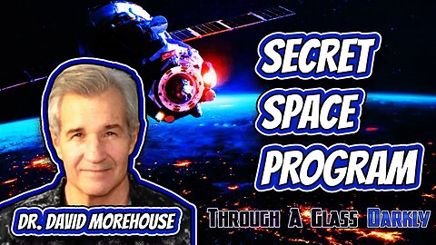The Secret History of the Pentagon's Space Program with Dr. David Morehouse (Episode 193)