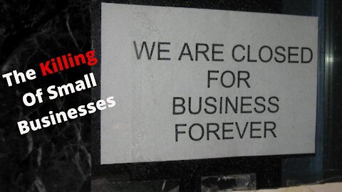 The Killing of Small Businesses