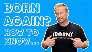 Born Again? How to know