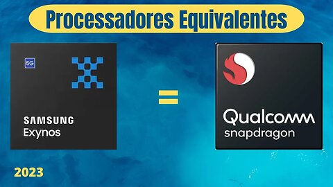 Qual Exynos Equivale a Qual Snapdragon? Versão 2023