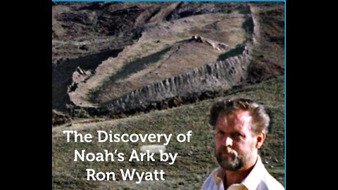 Noah's Ark Discovery by Ron Wyatt With Mary Nell Wyatt Lee Part 1