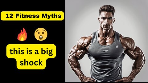 12 Fitness Myths: Fact or Fake?