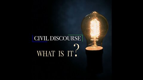 Civil Discourse 1 | What is It? ft. Jim Denison