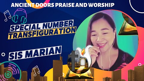 Transfiguration - Sister Marian - Ancient Doors Praise and Worship