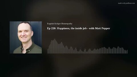 Ep 220: Happiness, the inside job - with Matt Pepper