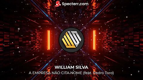 William Silva - A empresa não cita nome (feat. Pedro Toro)