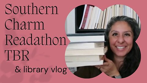 Southern Charm Readathon TBR // Library Vlog
