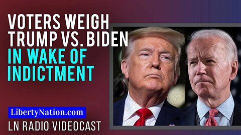 Voters Weigh Trump vs. Biden in Wake of Indictment