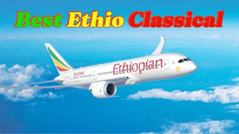 A Collection of Best Ethio Traditional Instrumental (Classical) Music for Study &Travel (Part 1)