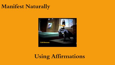 Manifest Naturally - Using Affirmations - Welcome to Mimi's Place