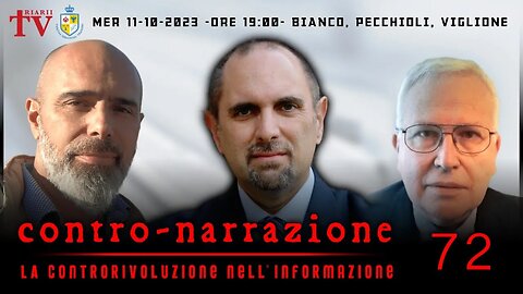 CONTRO-NARRAZIONE NR.72 - LA CONTRORIVOLUZIONE NELL’INFORMAZIONE. BIANCO, PECCHIOLI, VIGLIONE