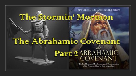 Discussing The Abrahamic Covenant Part 2