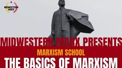 Marxism School - Basics of Marxism (Class 3)