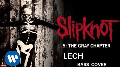 SLIPKNOT: LECH BASS COVER