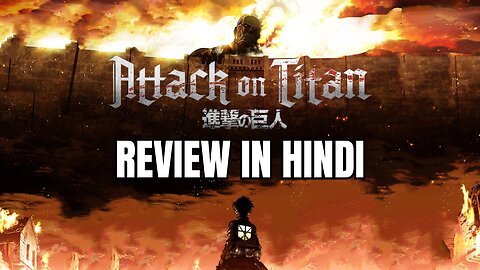 Attack on Titan Anime Review in Hindi : A Dark Fantasy Masterpiece