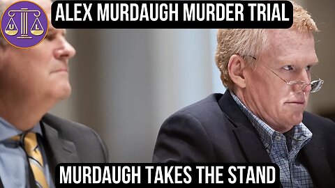 Murdaugh Takes the Stand in Murder Trial Feb. 23