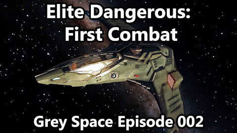 Grey Space First Combat in Elite Dangerous