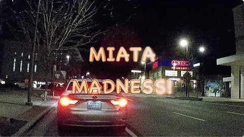 A Miata Night Drive Back Home - February 8th, 2023