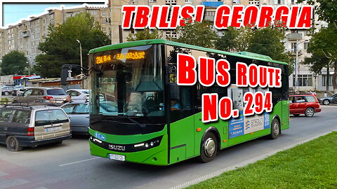 Tbilisi Bus No.294 Full Route: Mukhiani III Micro-District → Akhmeteli Theatre Metro Station