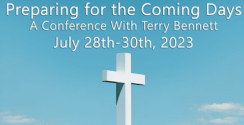 7/28/2023 | Preparing for the Coming Days Conference - Session 3 | Lionheart Restoration Ministries