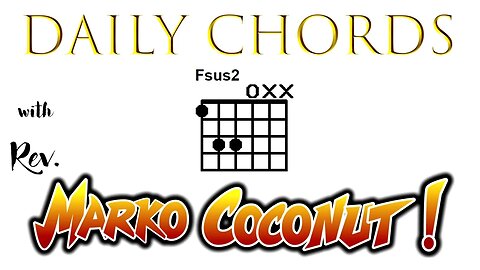 F Sus2 ~ Daily Chords for guitar with Rev Marko Coconut FSus2 5add2 Suspended 2nd Triad Lesson