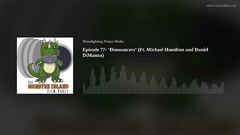 Episode 77: ‘Dinosaucers’ (Ft. Michael Hamilton and Daniel DiManna)
