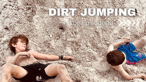vLog 013 - Dirt Jumping