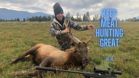 Keep Meat Hunting Great - Marksman's Creed - Ep. 19