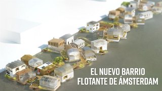 El nuevo barrio flotante de Ámsterdam