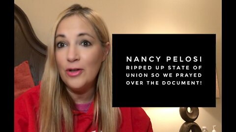 Nancy Pelosi Ripped up the State of the Union So We Prayed Over the Document