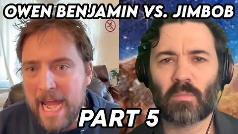 Owen Benjamin vs. Jimbob | Part 5