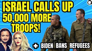 LIVE: Israel Calls Up 50,000 More Troops + Biden Bans Refugees!
