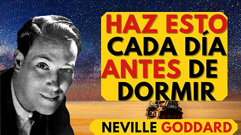 PIENSA ¿Cómo te SENTIRÍAS si se realizaran tus SUEÑOS?...Neville Goddard en ESPAÑOL