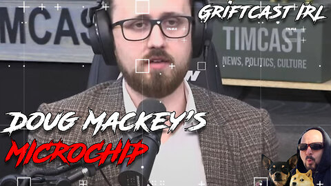 Doug Mackey's Microchip vs The Busted Narrative The Return of the Blank Show - Griftcast 4/9/2024