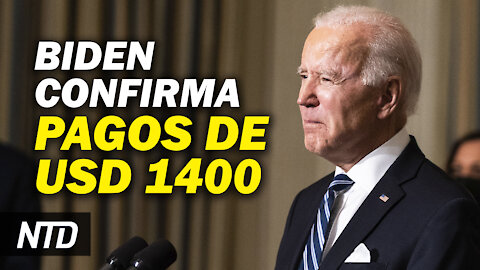 Biden confirma pagos de estímulo de USD 1400; Senado llega a acuerdo de reparto de poder | NTD