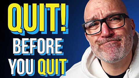 Quit or Stay? The ONE thing you MUST do before making a decision