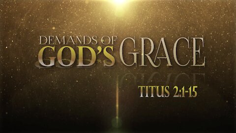 The Demands of Grace