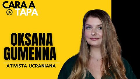 Cara a Tapa - Oksana Gumenna (ativista ucraniana)