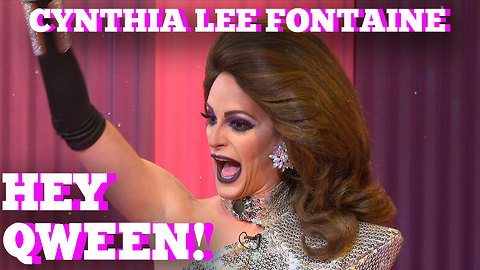 CYNTHIA LEE FONTAINE of RUPAUL'S DRAG RACE Season 9 on HEY QWEEN!