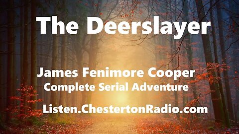 The Deerslayer - James Fenimore Cooper - Complete Serial Radio Adventure