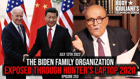 The Biden Family Organization Exposed through Hunter's Laptop 2020 | July 12th 2022 | Ep 253