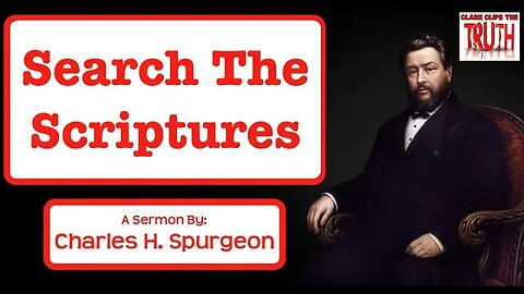 Search The Scriptures | Charles Spurgeon Sermon