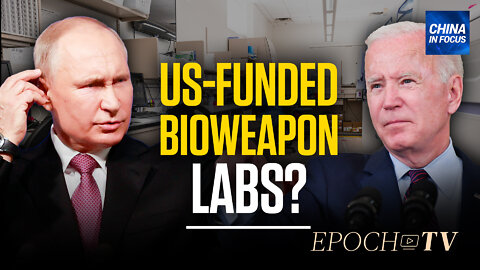 Ukraine Bioweapons Funded by US? Russia’s Accusation Explained | China in Focus