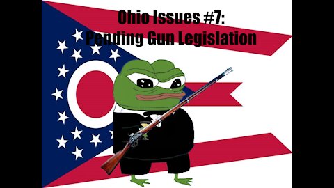 Ohio Issues #7: Pending Gun Legislation