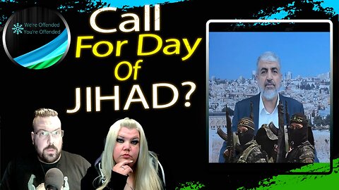 Ep#329 Islam leaders call for day of “Jihad” | We're Offended You're Offended Podcast