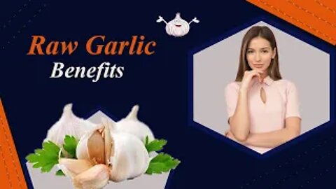 Raw Garlic Benefits