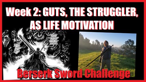 Berserk Dragonslayer Challenge - Week 2: How Guts the Struggler Can Motivate Us!