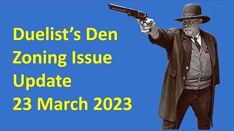 Duelist's Den Zoning Issue Update 23 March 2023